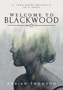 Welcome to Blackwood by Kaiah Thomson