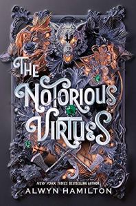 The Notorious Virtues by Alwyn Hamilton