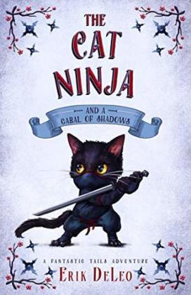 The Cat Ninja by Erika DeLeo