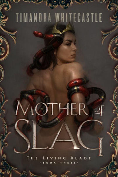 Mother of Slag by Timandra Whitecastle