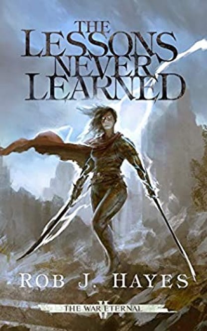 The Lessons never learned by Rob J. Hayes